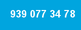 939 077 34 78